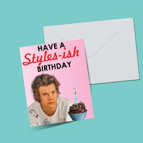 Have A Styles-ish Birthday Greeting Card